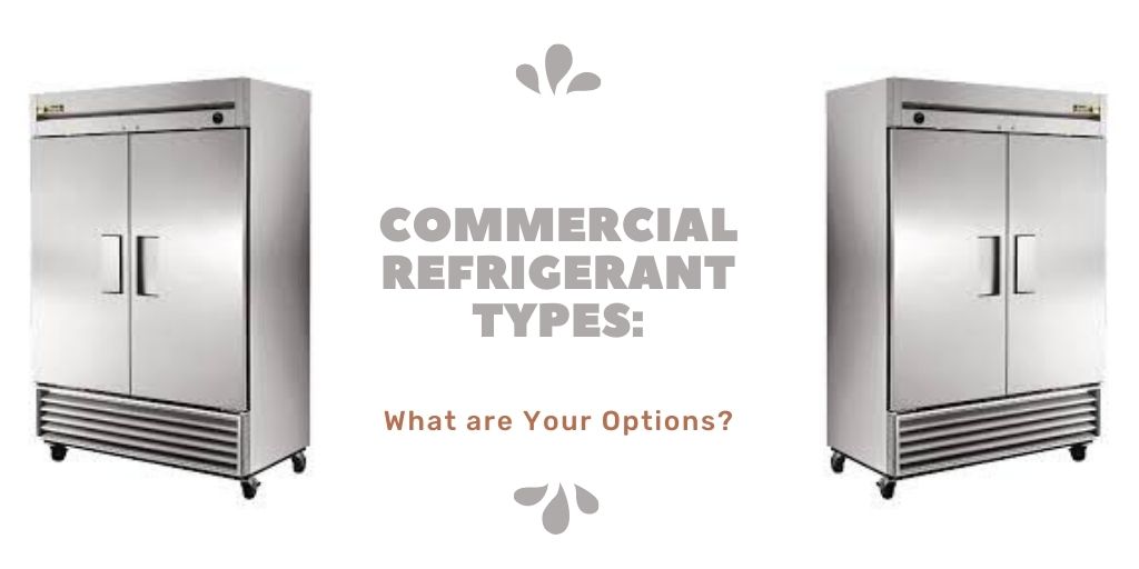 commercial refrigerant types