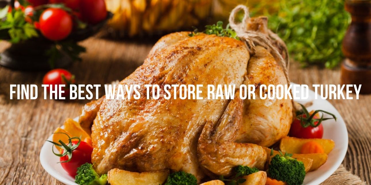 How Long Does Turkey Last in the Refrigerator? Find The Best Ways To ...