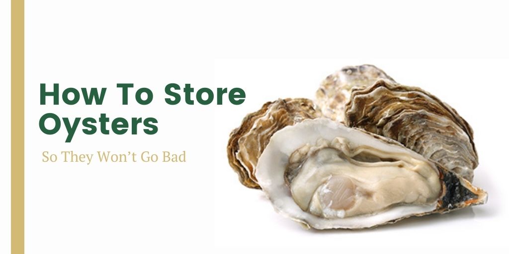 How to store oysters so they won't go bad